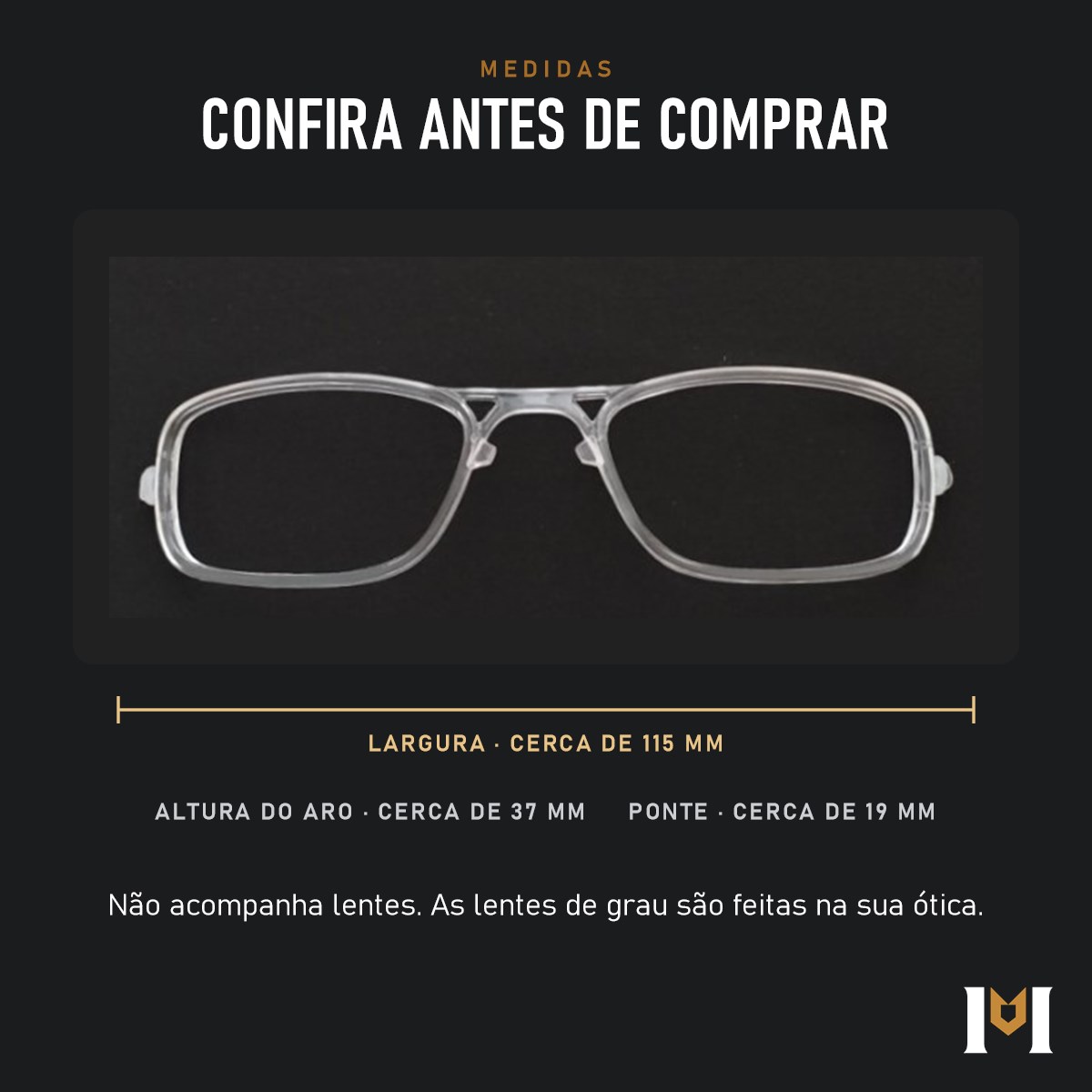 Medidas da armação interna: cerca de 115 mm de largura, aro de 37 mm e ponte de 19 mm