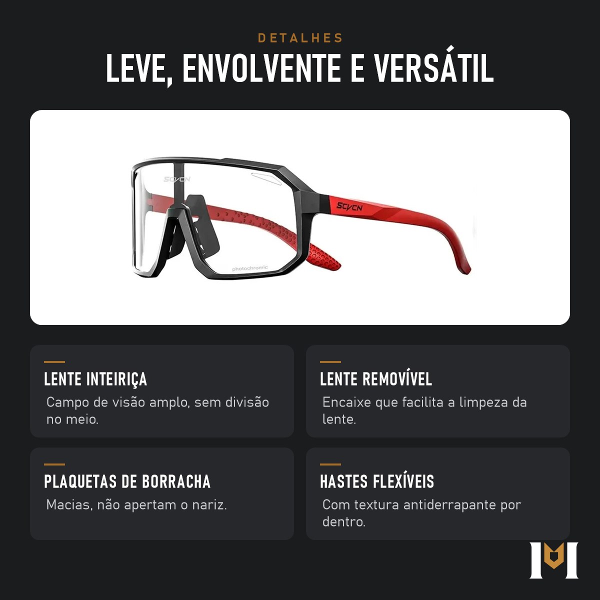 Detalhes do Maratona: lente inteiriça e removível, plaquetas de borracha e hastes flexíveis
